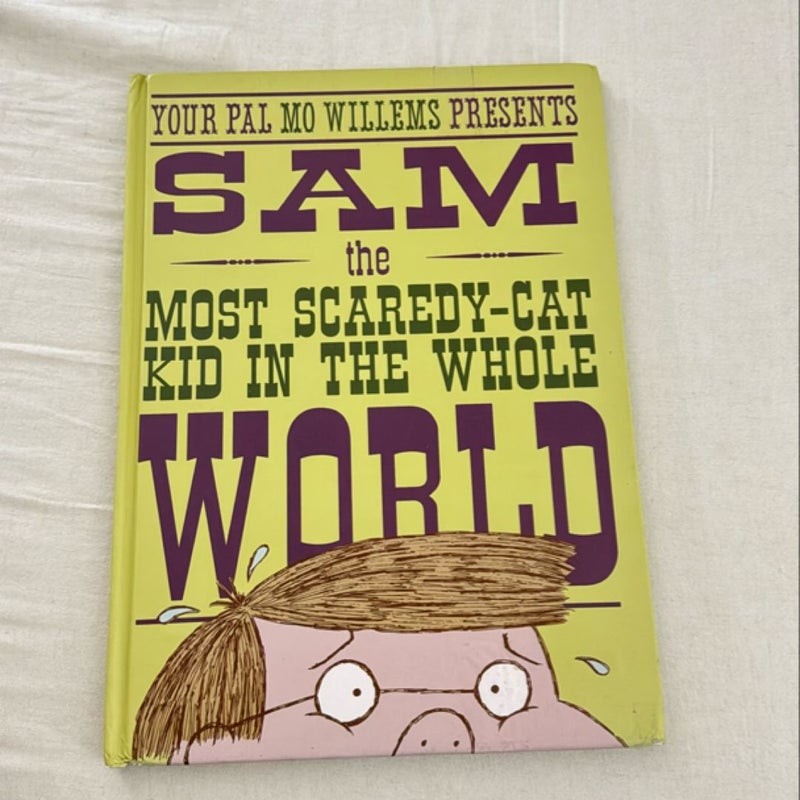 Sam, the Most Scaredy-Cat Kid in the Whole World