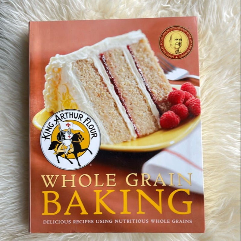 King Arthur Flour Whole Grain Baking