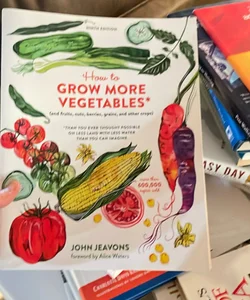 How to Grow More Vegetables, Ninth Edition