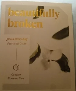 Beautifully broken daily devotional 