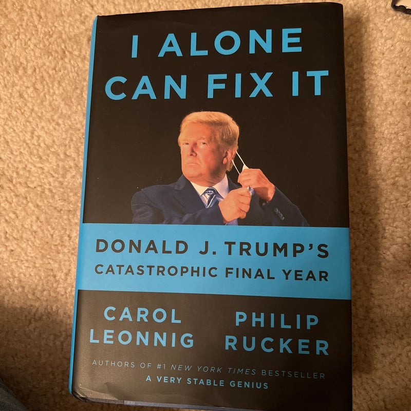 I Alone Can Fix It