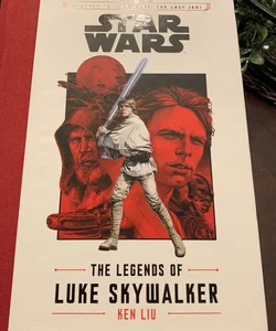 Journey to Star Wars: the Last Jedi the Legends of Luke Skywalker
