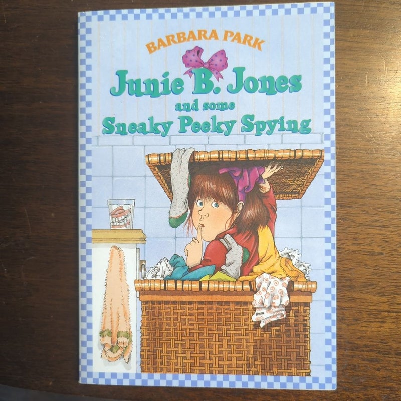 Junie B. Jones #4: Junie B. Jones and Some Sneaky Peeky Spying