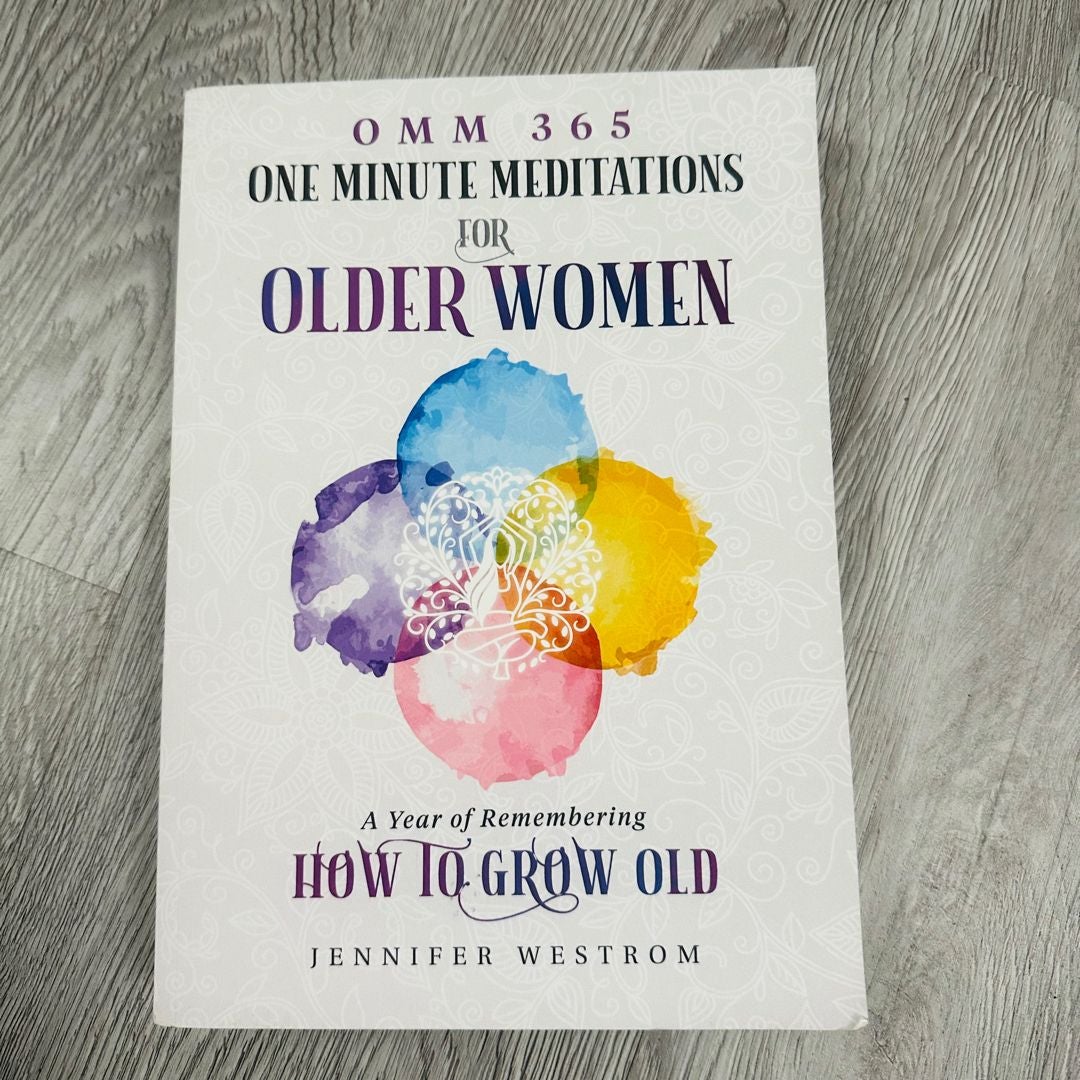 OMM 365 One Minute Meditations for Older Women