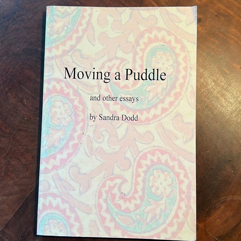 Moving a Puddle, and other Essays