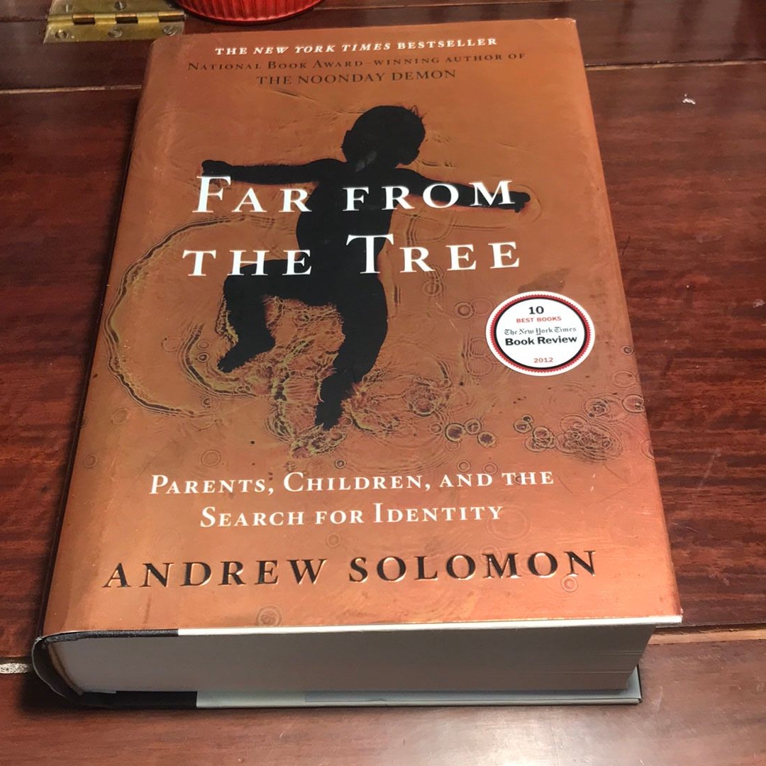 Far from the Tree 6th printing by Andrew Solomon Hardcover