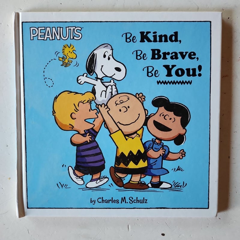 Be Kind Be Brave Be You!