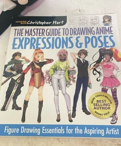 The Master Guide to Drawing Anime: Expressions and Poses