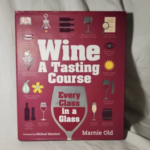 Wine: a Tasting Course
