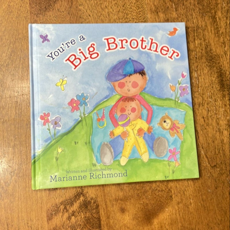 You're a Big Brother