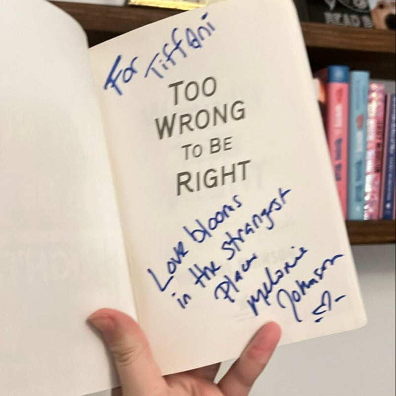 Too Good to Be Real + Too Wrong to Be Right Signed