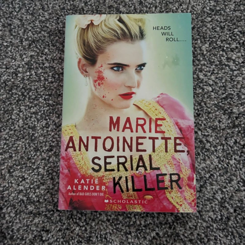 Marie Antoinette, Serial Killer