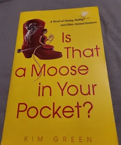 Is That a Moose in Your Pocket?
