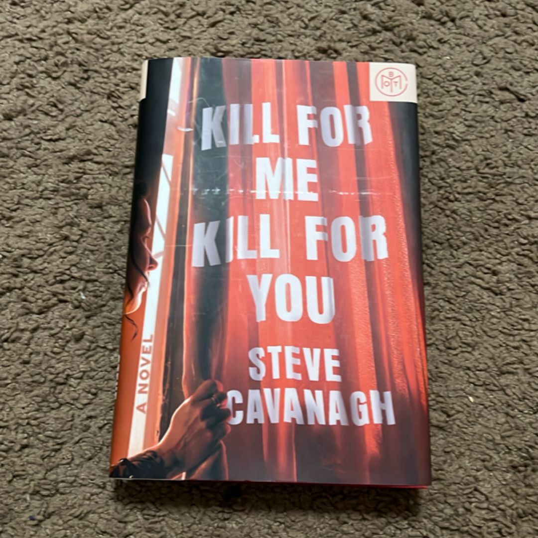 Kill for Me, Kill for You