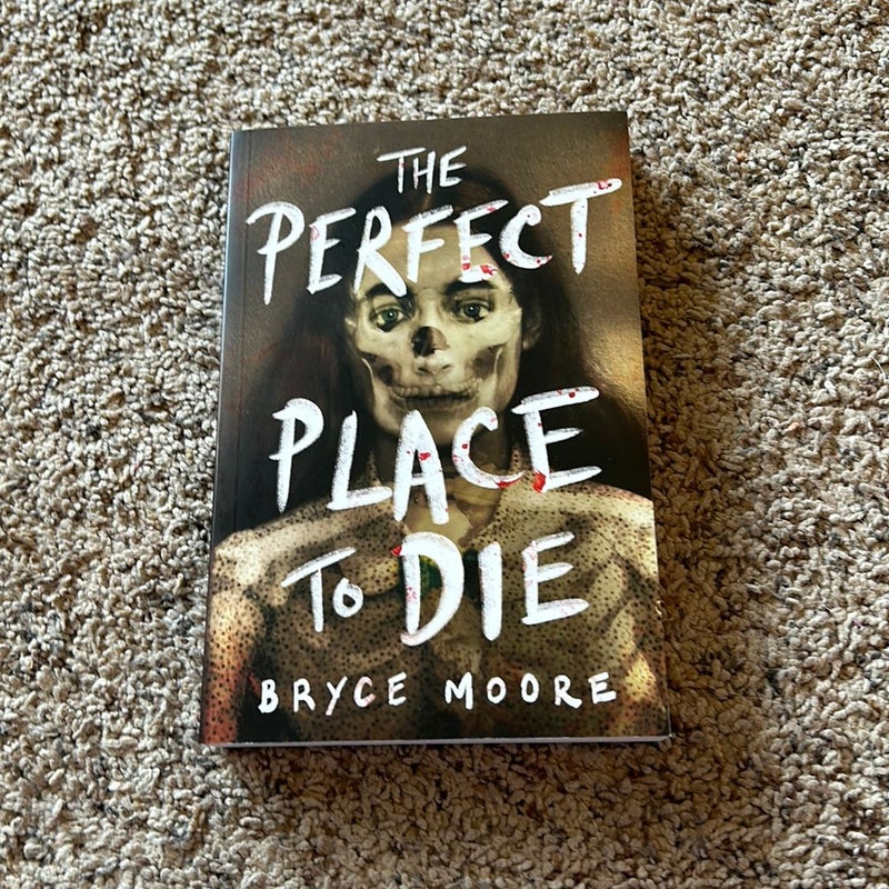 The Perfect Place to Die