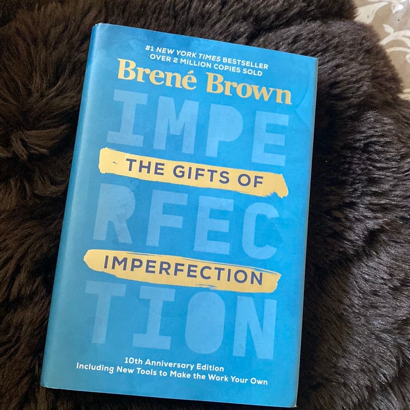 The Gifts of Imperfection: 10th Anniversary Edition