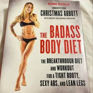 The Badass Body Diet