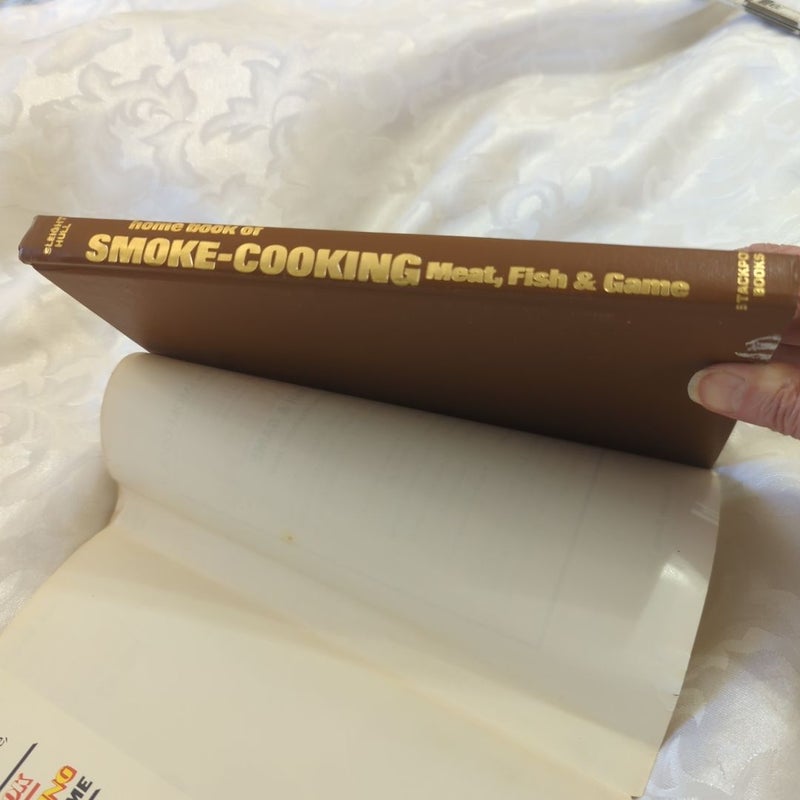 Home Book of Smoke Cooking Meat, Fish and Game