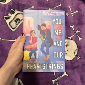 You, Me and Our Heartstrings