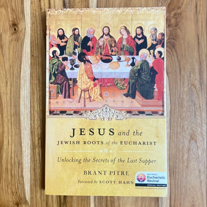 Jesus and the Jewish Roots of the Eucharist