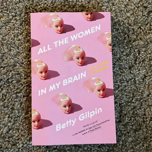 All the Women in My Brain