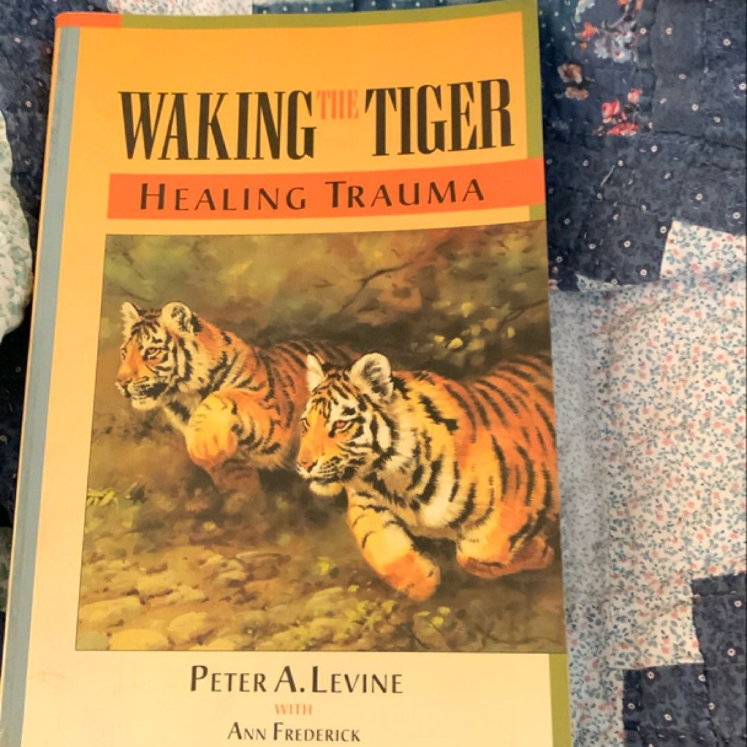 Waking the Tiger: Healing Trauma