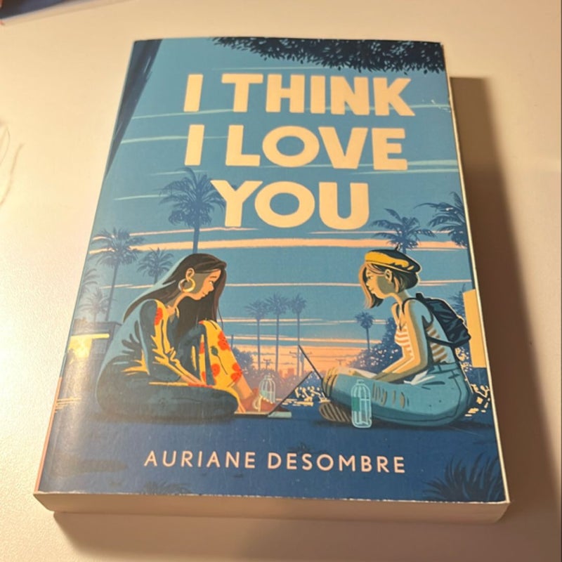 I Think I Love You