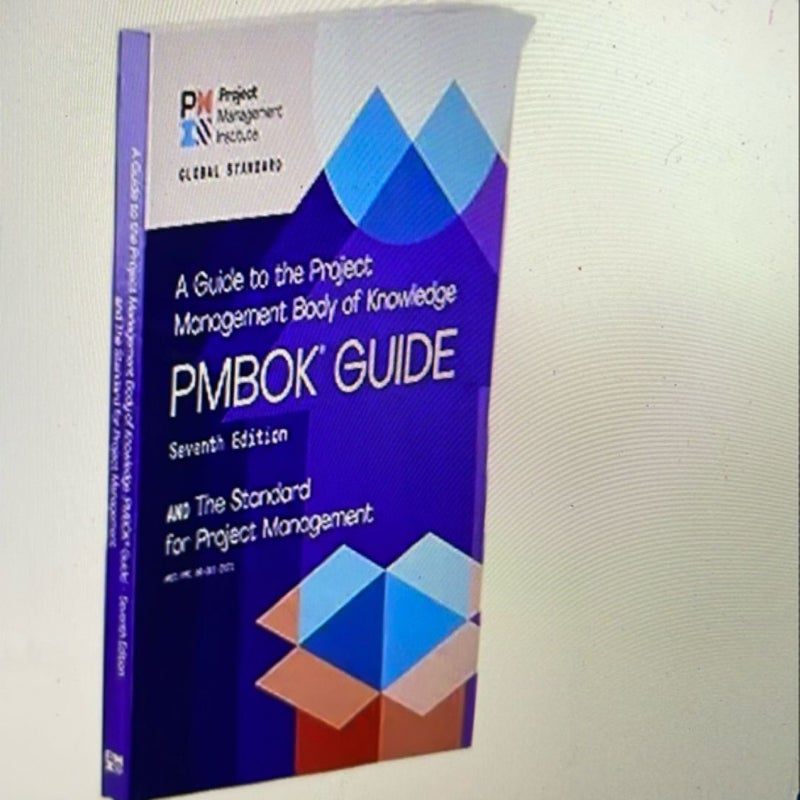 Guide to the Project Management Body of Knowledge (PMBOK Guide) and the Standard for Project Management