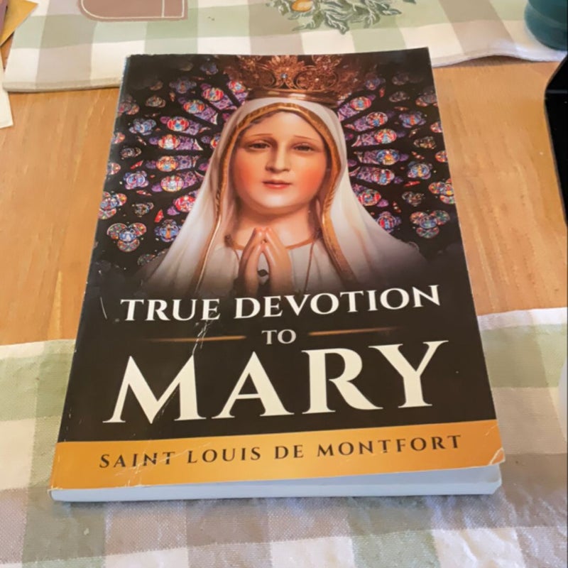 True Devotion to Mary