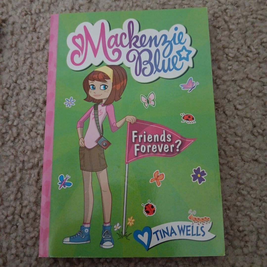 Mackenzie Blue #3: Friends Forever?