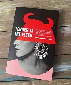 Tender Is the Flesh