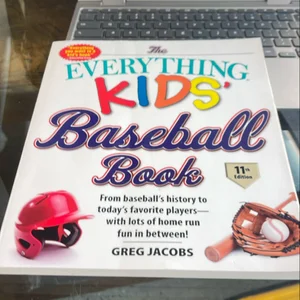 The Everything Kids' Baseball Book, 11th Edition