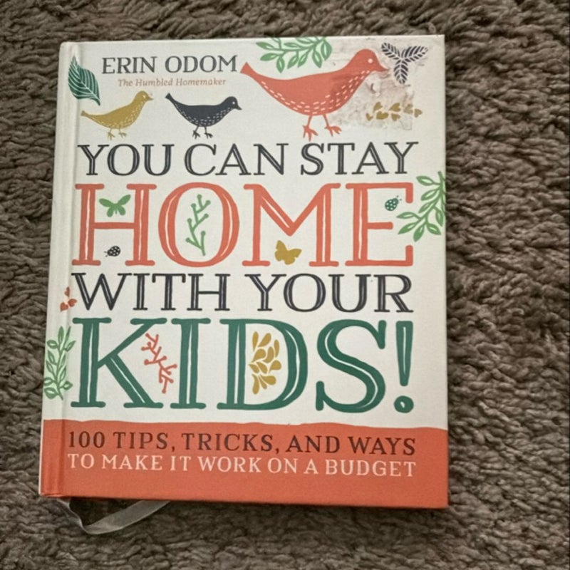 You Can Stay Home with Your Kids!