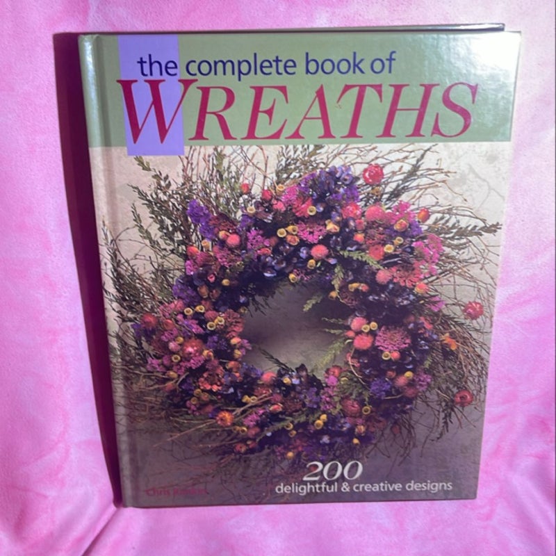 The Complete Book of Wreaths