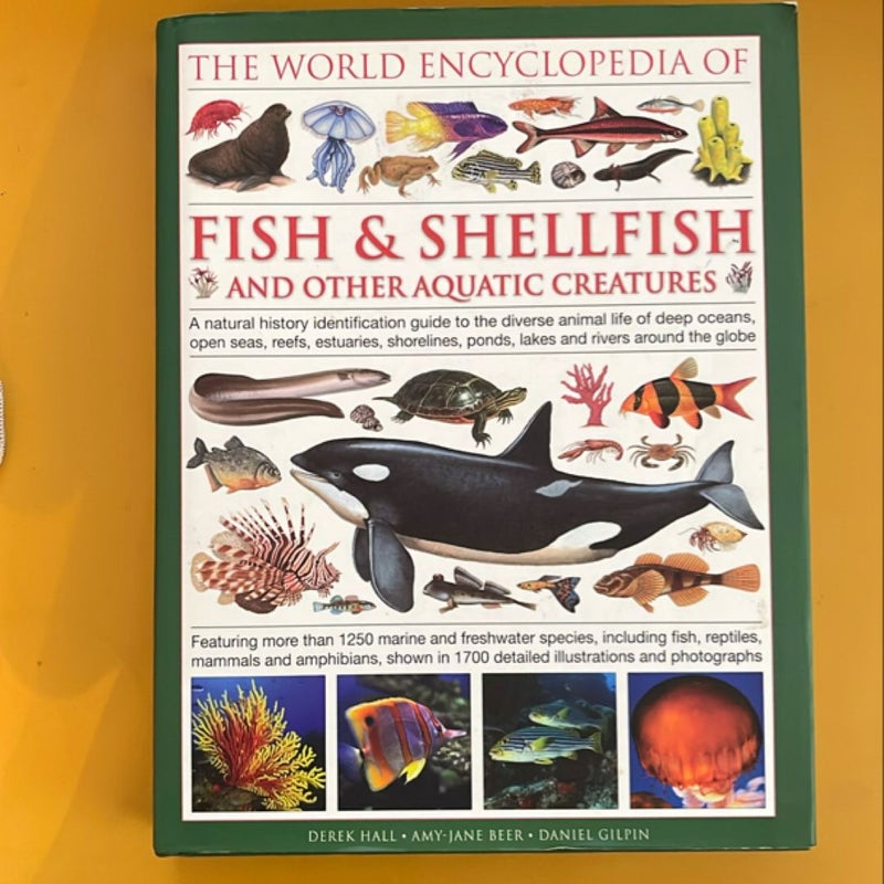 The World Encyclopedia of Fish & Shellfish and Other Aquatic Creatures