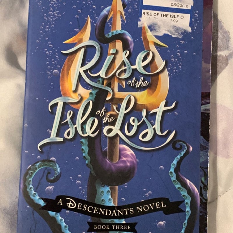 Rise of the Isle of the Lost (a Descendants Novel, Book 3) by