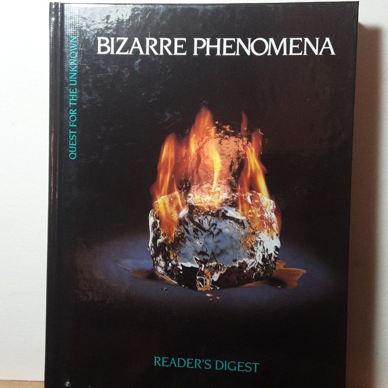Bizarre Phenomena