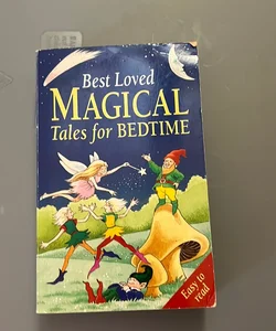 Best loved magical tales for bedtime Best loved magical tales for bedtime
