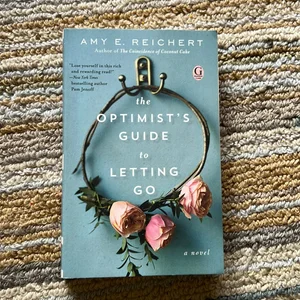 The Optimist's Guide to Letting Go