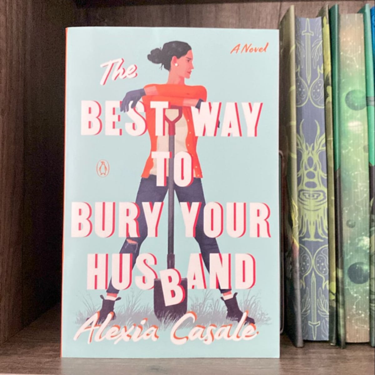 The Best Way to Bury Your Husband by Alexia Casale