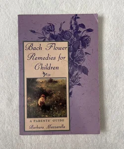 Bach Flower Remedies for Children 