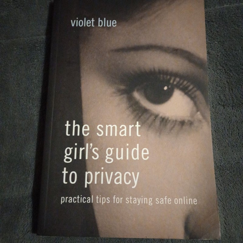 The Smart Girl's Guide to Privacy