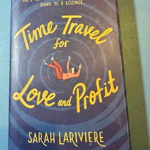 Time Travel for Love and Profit