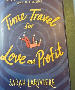Time Travel for Love and Profit (Hardcover)