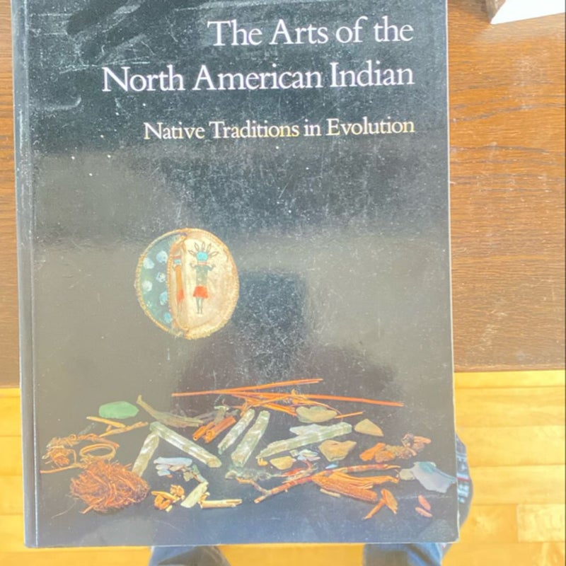 The Arts of the North American Indian