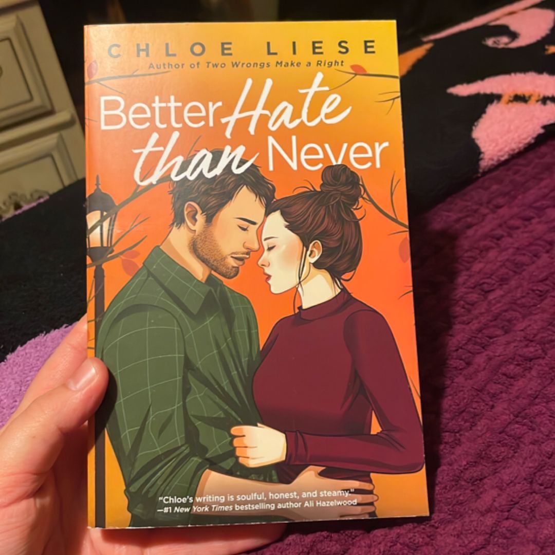 Better Hate Than Never