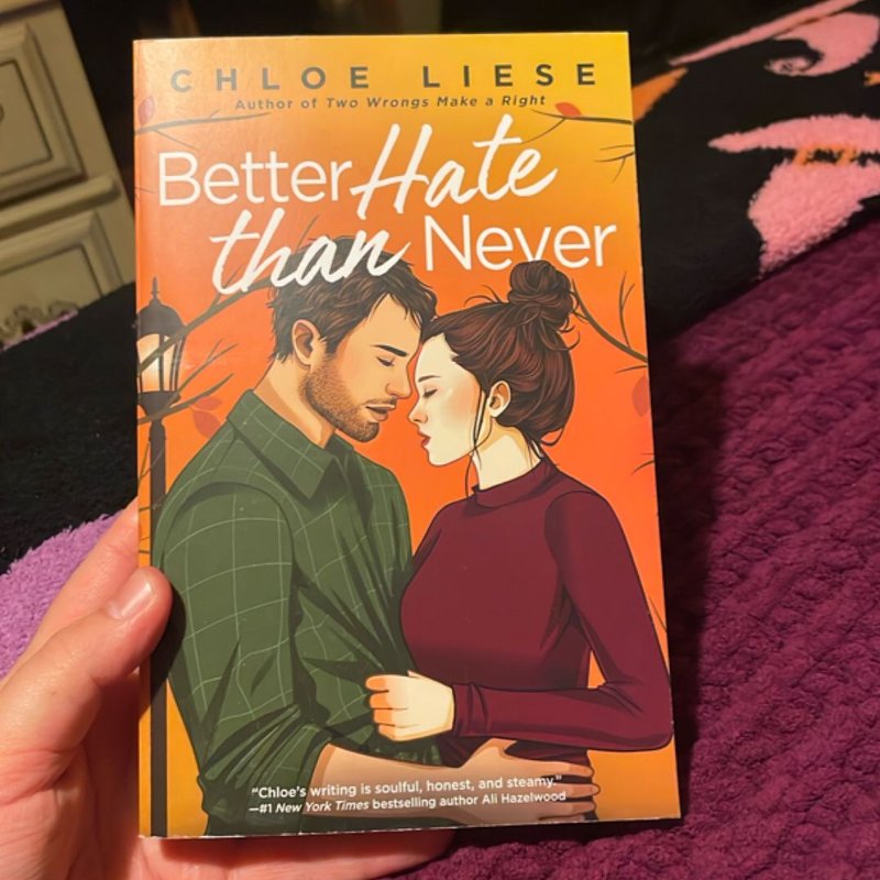 Better Hate Than Never