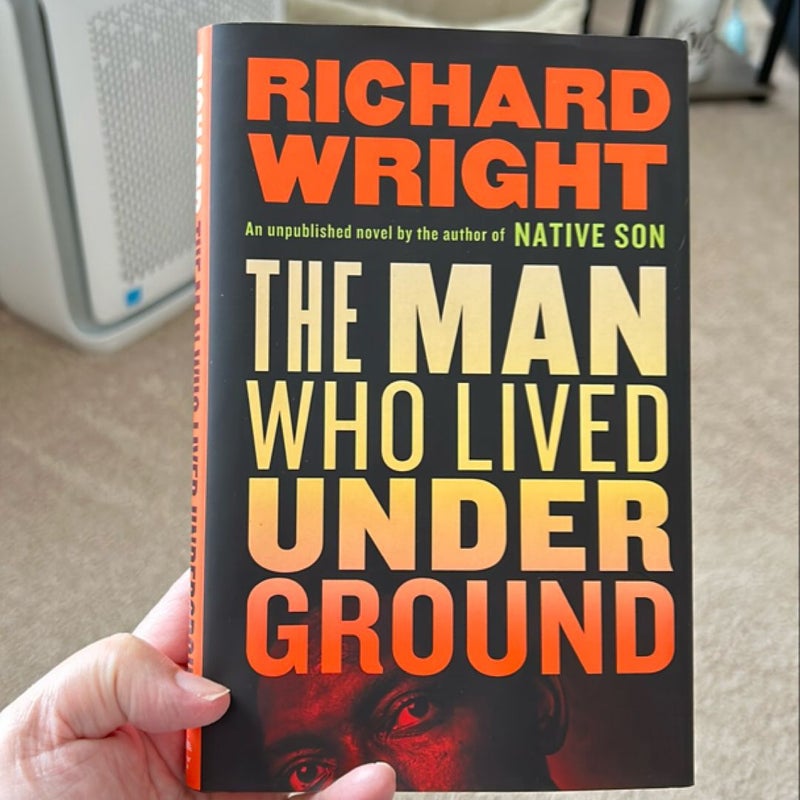 The Man Who Lived Underground: a Novel