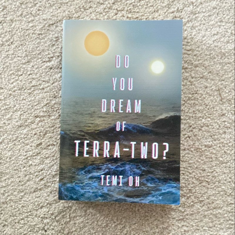 Do You Dream of Terra-Two?