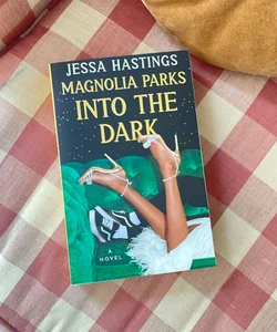 Magnolia Parks: into the Dark